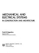 Cover of: Mechanical and electrical systems in construction and architecture by Frank R. Dagostino