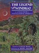 Cover of: The legend of the Windigo: a tale from native North America
