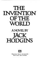 Cover of: The invention of the world: a novel