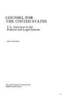 Cover of: Counsel for the United States: U.S. attorneys in the political and legal systems