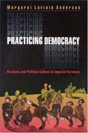 Practicing Democracy by Margaret Lavinia Anderson