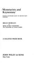 Cover of: Monetarists and Keynesians, their contribution to monetary theory