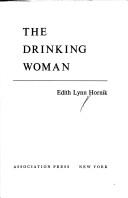 Cover of: The drinking woman by Edith Lynn Hornik-Beer