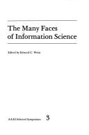 Cover of: The Many faces of information science