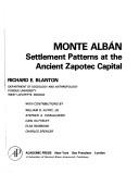 Cover of: Monte Albán: settlement patterns at the ancient Zapotec capital