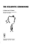 Cover of: The eukaryotic chromosome by C. J. Bostock