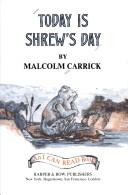 Today is shrew's day by Malcolm Carrick
