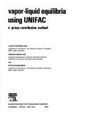 Cover of: Vapor-liquid equilibria using UNIFAC: a group contribution method