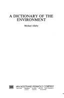 A dictionary of the environment by Michael Allaby