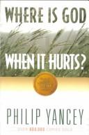 Cover of: Where is God when it hurts by Philip Yancey