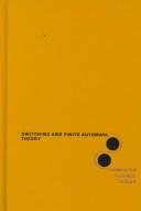 Switching and finite automata theory by Zvi Kohavi