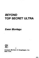 Cover of: Beyond Top Secret Ultra by Ewen Montagu