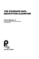 Cover of: The standard data encryption algorithm by Harry Katzan