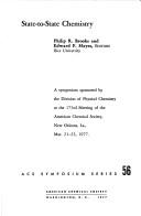 Cover of: State-to-state chemistry by sponsored by the Division of Physical Chemistry at the 173rd meeting of the American Chemical Society, New Orleans, La., Mar. 21-23, 1977 ; Philip R. Brooks and Edward F. Hayes, editors.