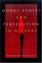 Cover of: Moral Purity and Persecution in History