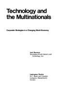 Cover of: Technology and the multinationals: corporate strategies in a changing world economy