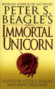 Cover of: Peter S. Beagle's Immortal Unicorn by Peter S. Beagle
