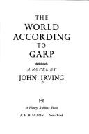 Cover of: The world according to Garp: a novel
