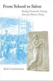 Cover of: From school to salon: reading nineteenth-century American women's poetry