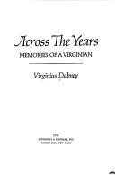 Across the years by Dabney, Virginius