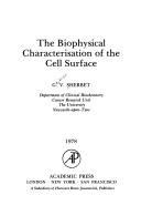 Cover of: The biophysical characterisation of the cell surface