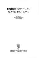 Cover of: Unidirectional wave motions