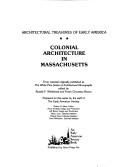 Cover of: Colonial architecture in Massachusetts: from material originally published as the White pine series of architectural monographs, edited by Russell F. Whitehead and Frank Chouteau Brown