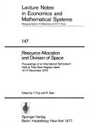 Cover of: Resource allocation and division of space: proceedings of an international symposium held at Toba near Nagoya, Japan, on 14-17 December 1975