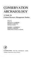 Cover of: Conservation archaeology: a guide for cultural resource management studies