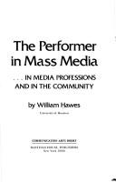 The performer in mass media by Hawes, William