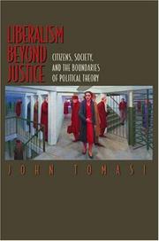 Cover of: Liberalism Beyond Justice: Citizens, Society, and the Boundaries of Political Theory.