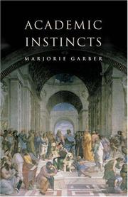 Cover of: Academic instincts by Marjorie B. Garber