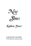 Cover of: New shoes. by Kathleen Fraser, Kathleen Fraser