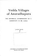 Vedda villages of Anuradhapura by James Brow