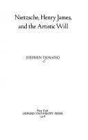 Cover of: Nietzsche, Henry James, and the artistic will by Stephen Donadio