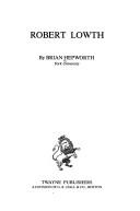 Cover of: Robert Lowth by Brian Hepworth