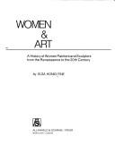 Cover of: Women & art: a history of women painters and sculptors from the Renaissance to the 20th century
