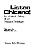 Cover of: Listen Chicano! by Manuel A. Machado