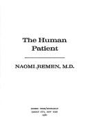 Cover of: The human patient by Rachel Naomi Remen