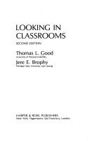 Cover of: Looking in classrooms by Thomas L. Good