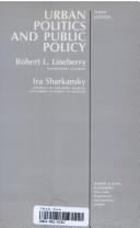 Cover of: Urban politics and public policy by Robert L. Lineberry