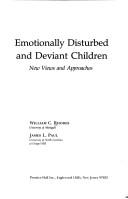 Cover of: Emotionally disturbed and deviant children: new views and approaches