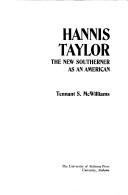 Cover of: Hannis Taylor: the new Southerner as an American