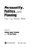 Cover of: Personality, politics, and planning: how city planners work