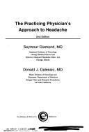 The practicing physician's approach to headache by Seymour Diamond