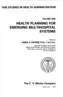 Cover of: Health planning for emerging multihospital systems