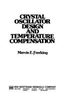 Crystal oscillator design and temperature compensation by Marvin E. Frerking