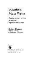 Cover of: Scientists must write | Robert Barrass