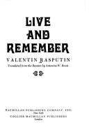 Cover of: Live and remember by Valentin Grigorʹevich Rasputin, Valentin Rasputin