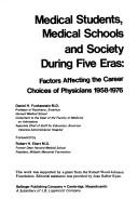 Medical students, medical schools, and society during five eras by Daniel H. Funkenstein